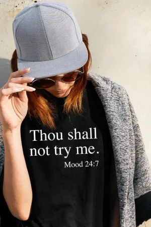Thou Shall Not Try Me Graphic Tee
